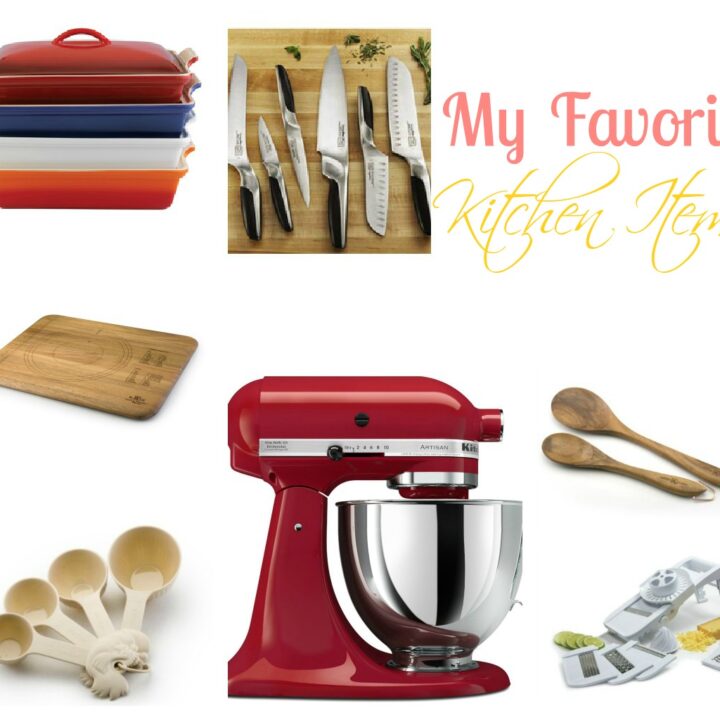 My Favorite Kitchen Items!