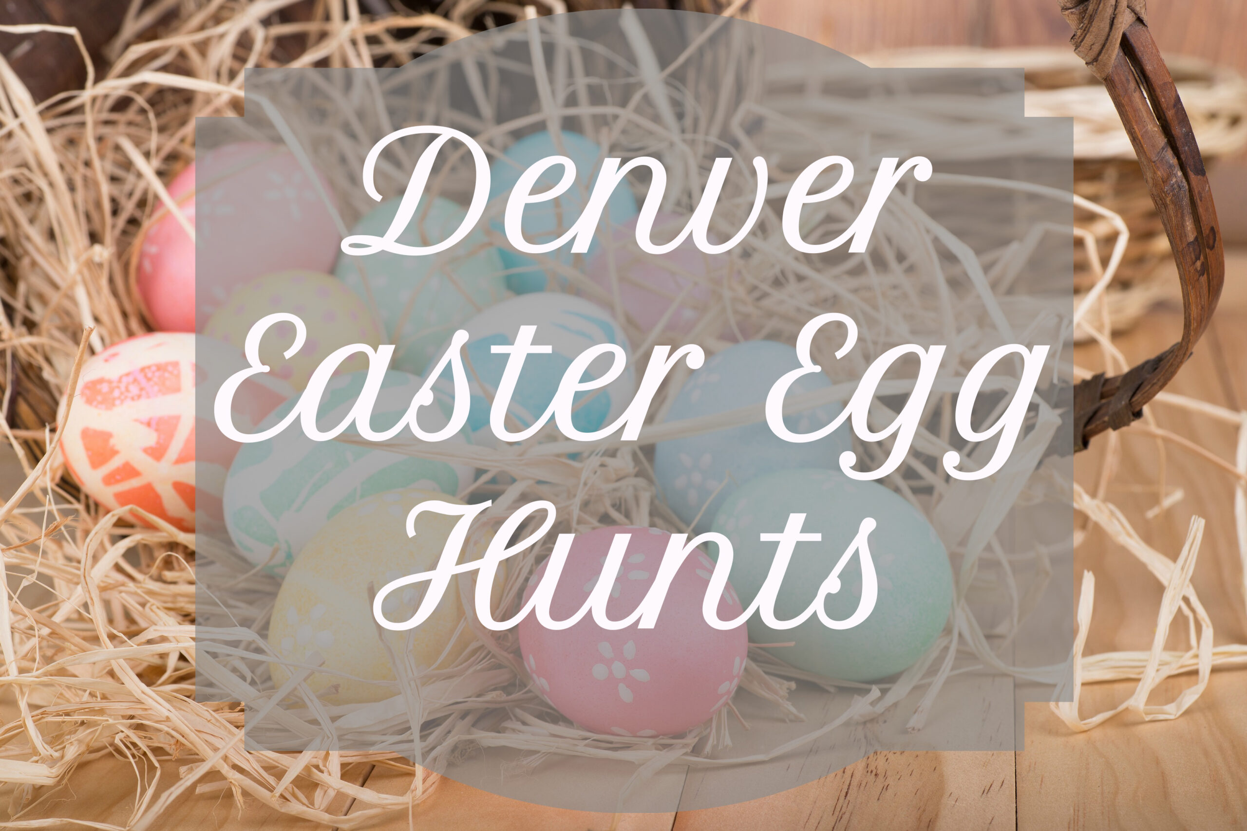 2018 Easter Egg Hunts in the Denver Metro! » The Denver Housewife