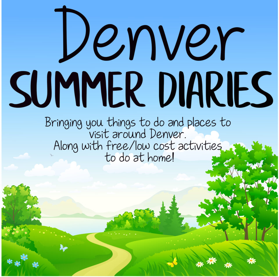 Denver Summer Diaries Sharing Our Fun Summer Adventures Around Denver