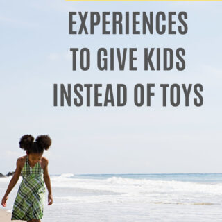 30+ Experiences to give to kids