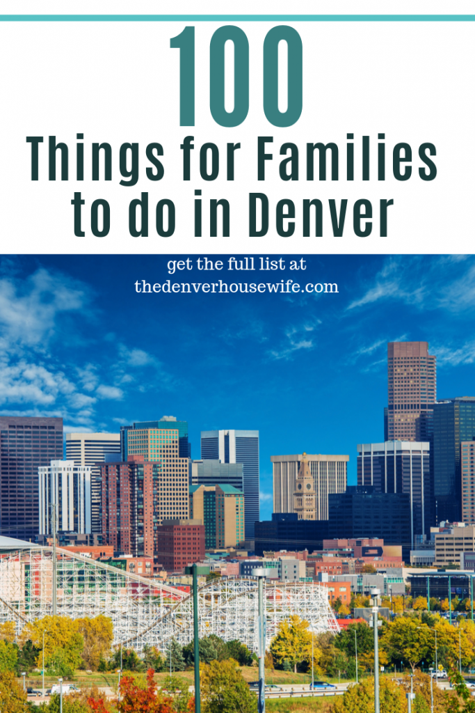 100 Things for Families to do in Denver 