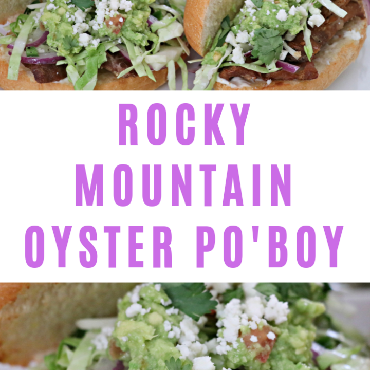 Grilled Rocky Mountain Oyster Po’Boy