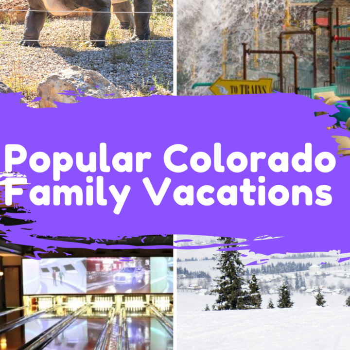 12 Popular Destinations for Colorado Family Vacations